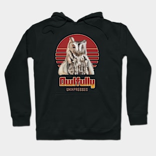 Annoyed Owl - Owfully Unimpressed Hoodie